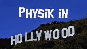 Physik in Hollywood