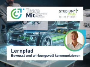 Lernpfad: Bewusst und wirkungsvoll kommunizieren