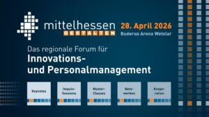 mittelhessen GESTALTEN: Das Forum für Innovations- und Personalmanagement