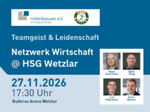 Teamgeist und Leidenschaft: Netzwerk Wirtschaft zu Gast bei der HSG Wetzlar
