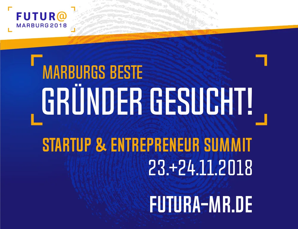 Beste Gründer Gesucht! Auf der Futura Marburg 2018