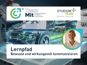Lernpfad: Bewusst und wirkungsvoll kommunizieren
